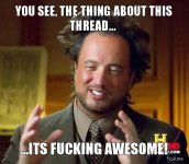 you-see-the-thing-about-this-thread-its-fucking-awesome.jpg
